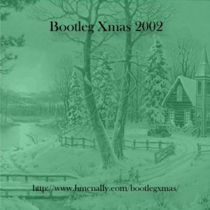 Bootleg Xmas 2002